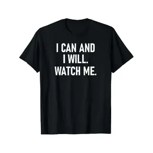 I Can And I Will Watch Me, Inspiring, Positive S T-Shirt Casual Top Tshirt