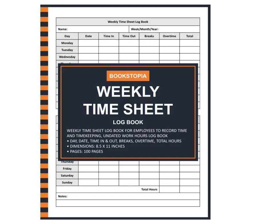 Weekly Time Sheet Log Book: Undated Work Hours Log Book, Timesheet Log Notebook for Employees to Record Time and Timekeeping, Employee Time Tracker Book