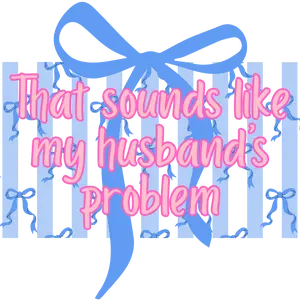 Husband Problem UV DTF Sticker