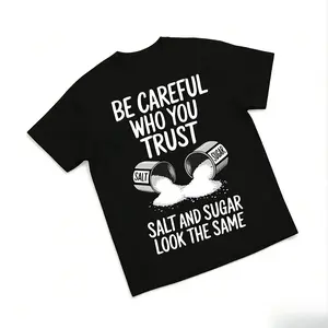 "Be Careful Who You Trust - Salt & Sugar Look the Same" Graphic T-Shirt - Soft Breathable Loose Fit Streetwear Tee with Salt & Sugar Design, Witty Thought-Provoking Print, Round Neck Short Sleeve Casual Top for Spring/Fall Casu