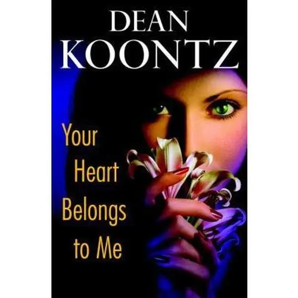 USED-Your Heart Belongs to Me by Dean Koontz (Hardcover)
