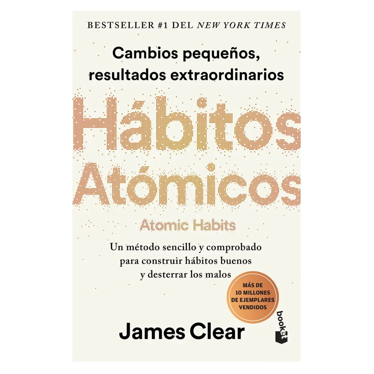 Hábitos atómicos (Spanish Edition) Paperback – Cambios pequeños, resultados extraordinarios