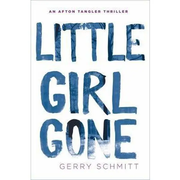USED Book - Little Girl Gone (An Afton Tangler Thriller) by Gerry Schmitt (Hardcover) - english