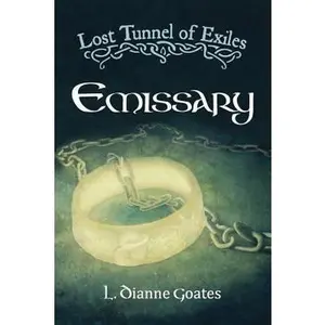 USED-Lost Tunnel of Exiles: Emissary by Goates, L. Dianne (Paperback)
