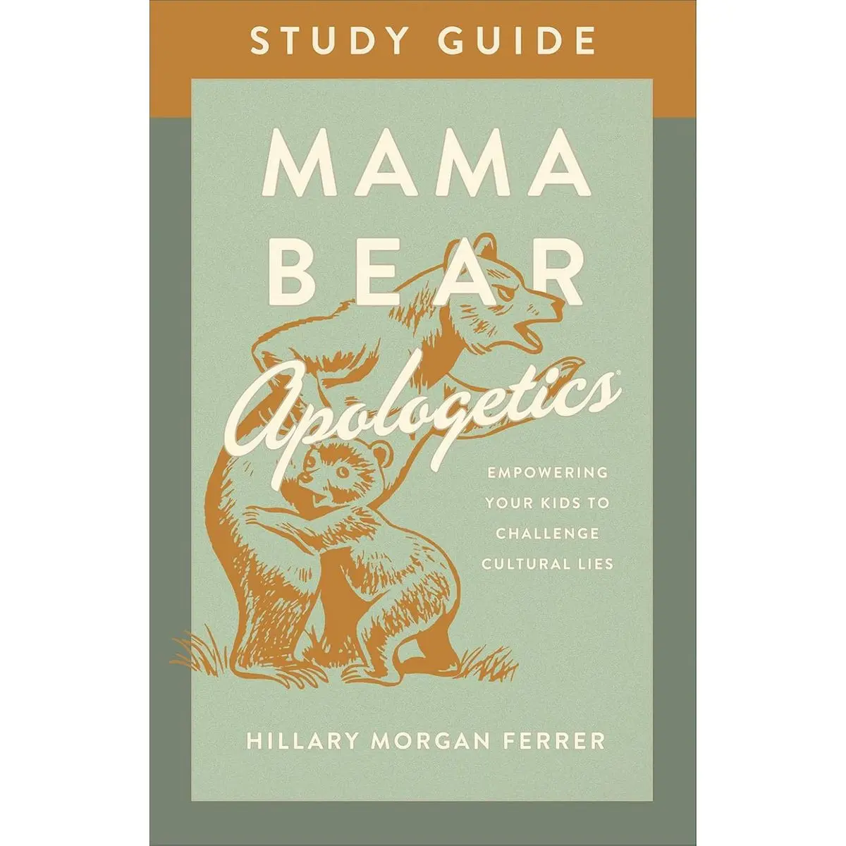 Mama Bear Apologetics Study Guide: Empowering Your Kids to Challenge Cultural Lies Paperback – February 9, 2021