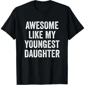 Celebrate Family Love with My Youngest Daughter TShirt for Mother's Day and Father's Day