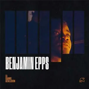 Benjamin Epps - La Grande Desillusion: Edition 2  [COMPACT DISC - CD] Germany - Import