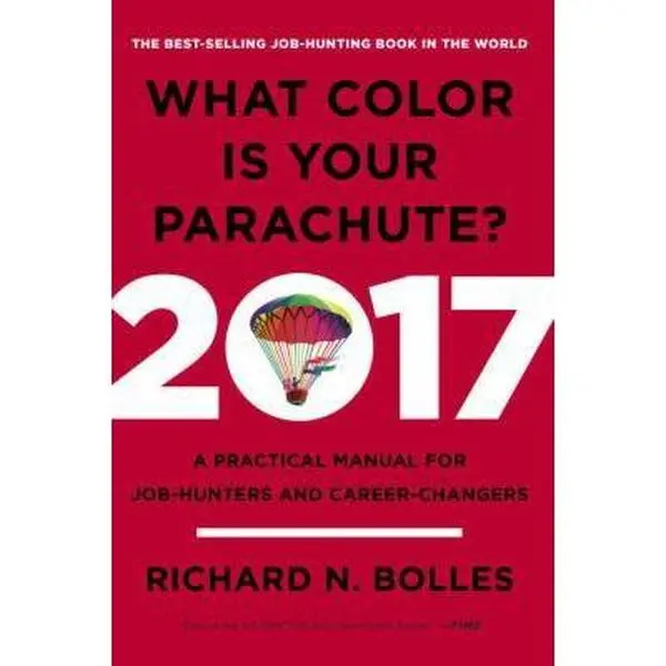 USED-What Color Is Your Parachute? 2017: A Practical Manual for Job-Hunters and Career-Changers by Richard N. Bolles (Hardcover)