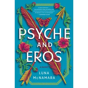 Psyche and Eros: A Novel by Luna McNamara [Paperback Book]