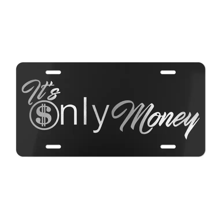 [It’s Only Money] It’s Only Money License Plate, 12x6 Black Aluminum Vanity Tag, Funny Money Quote Front Car Plate, Truck Auto Decor, Gift for Men