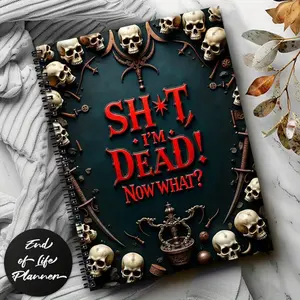 1 End of Life Planning Book - "I'm Dead! What Now?" Skull and Crossbones Cover, Dark Blue Testament Preparation, Funeral Planning and Last Wish Organizer's Notebook - Paper Workbook, Peace of Mind Guide, Planner Notebook, Spiral Bound Planner
