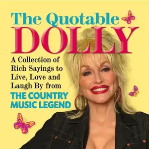 USED-The Quotable Dolly: A Collection of Rich Sayings to Live, Love and Laugh by from the Country Music Legend by Rock & Read Books (Hardcover)