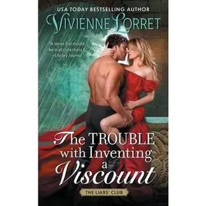 The Trouble with Inventing a Viscount -- Vivienne Lorret, Paperback