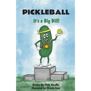 USED-Pickleball: It's a Big Dill! by Sheaffer, Vicki (Paperback)