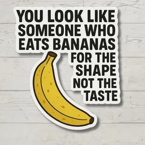 Funny Banana Meme Sticker – Absurd Humor Vinyl Decal Waterproof for Laptop Water Bottle Sarcastic Gift