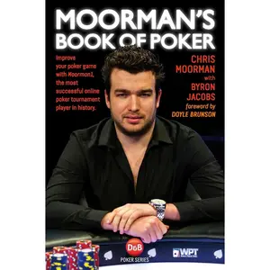 USED-Moorman's Book of Poker: Improve your poker game with Moorman1, the most successful online poker tournament player in history by Moorman, Chris (Paperback)