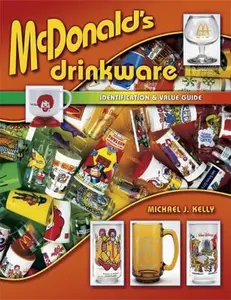 USED-Mcdonald's Drinkware: Identification & Value Guide by Michael J. Kelly (Paperback)