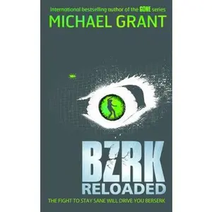 USED-Bzrk: Reloaded by Michael Grant (Paperback)