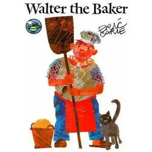 USED-Walter the Baker by Carle, Eric (Paperback)