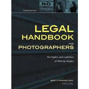 USED-Legal Handbook for Photographers: The Rights and Liabilities of Making Images by Krages, Bert P. (Paperback)