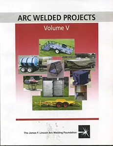 USED Book - Arc Welded Projects Vol. V by Lincoln Electric Staff (Paperback) - English