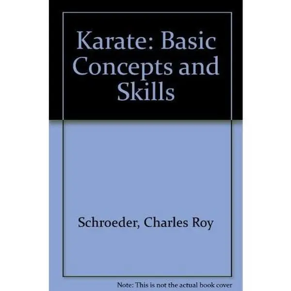 USED-Karate: Basic Concepts and Skills by Charles Roy Schroeder (Paperback)