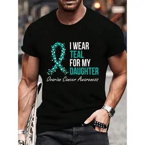 100% Cotton Ovarian Cancer Ribbon I Wear Teal For My Daughter Support T-Shirt Women's Men's Graphic Tee Crew Neck summer vacation Tops