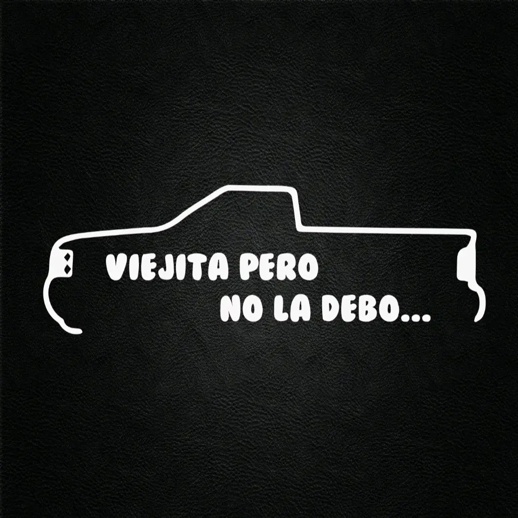 Viejita Pero No La Debo Car Decal - Personalized Vehicle Exterior Decoration for Trucks - Windshield Sticker