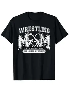 Funny Wrestling Mom Like A Normal Mom But Louder And Prouder T-Shirt