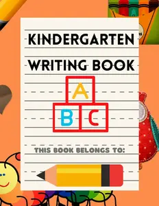 Kindergarten Writing Paper with Lines for Kids: 120 Page Blank Handwriting Practice Book with Dotted Lines