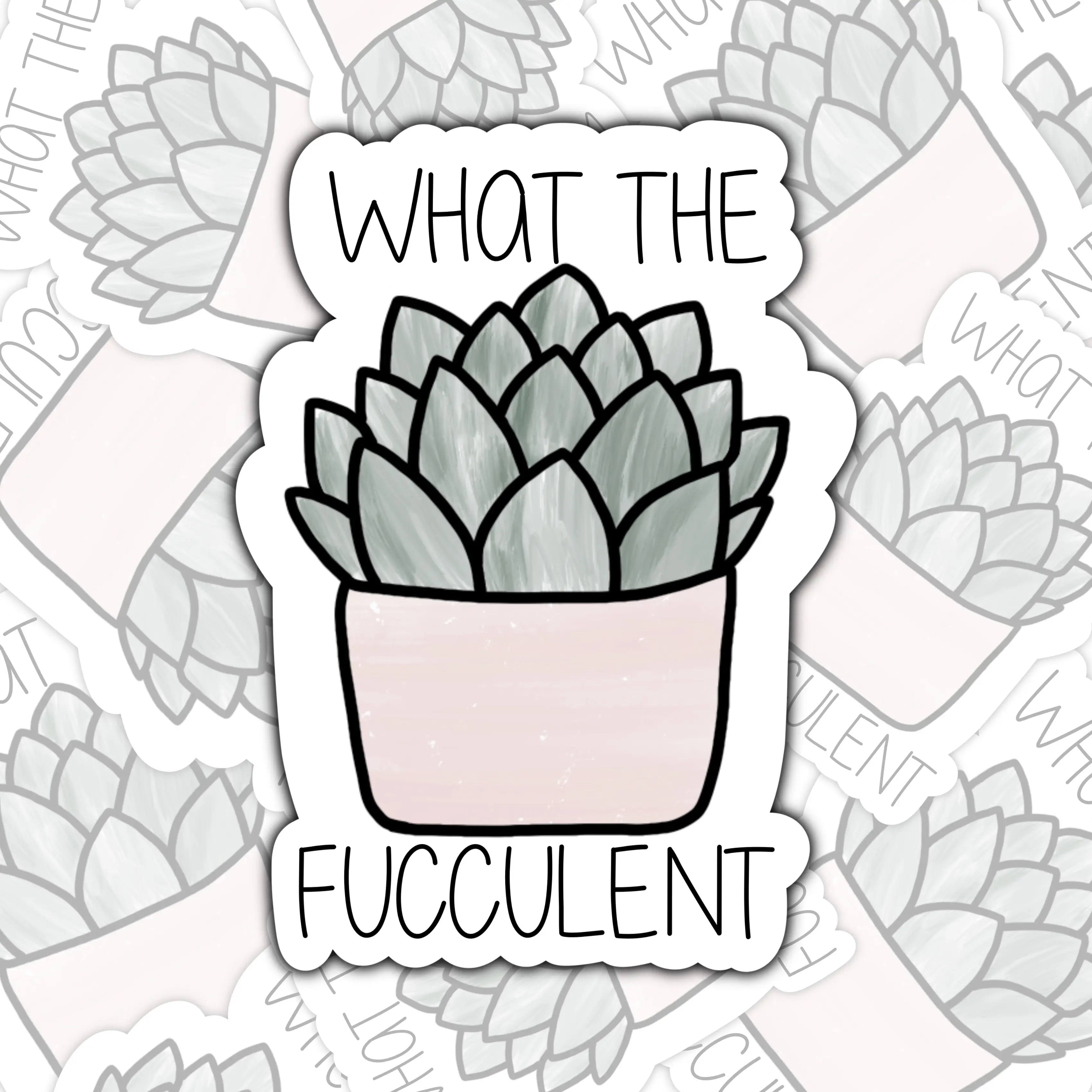 What The Fucculent Sticker, Trending Stickers, Succulent Stickers, Funny Plant Sticker, Plant Decal, Cactus Sticker, Water bottle Sticker durable vinyl kindle sticker high quality
