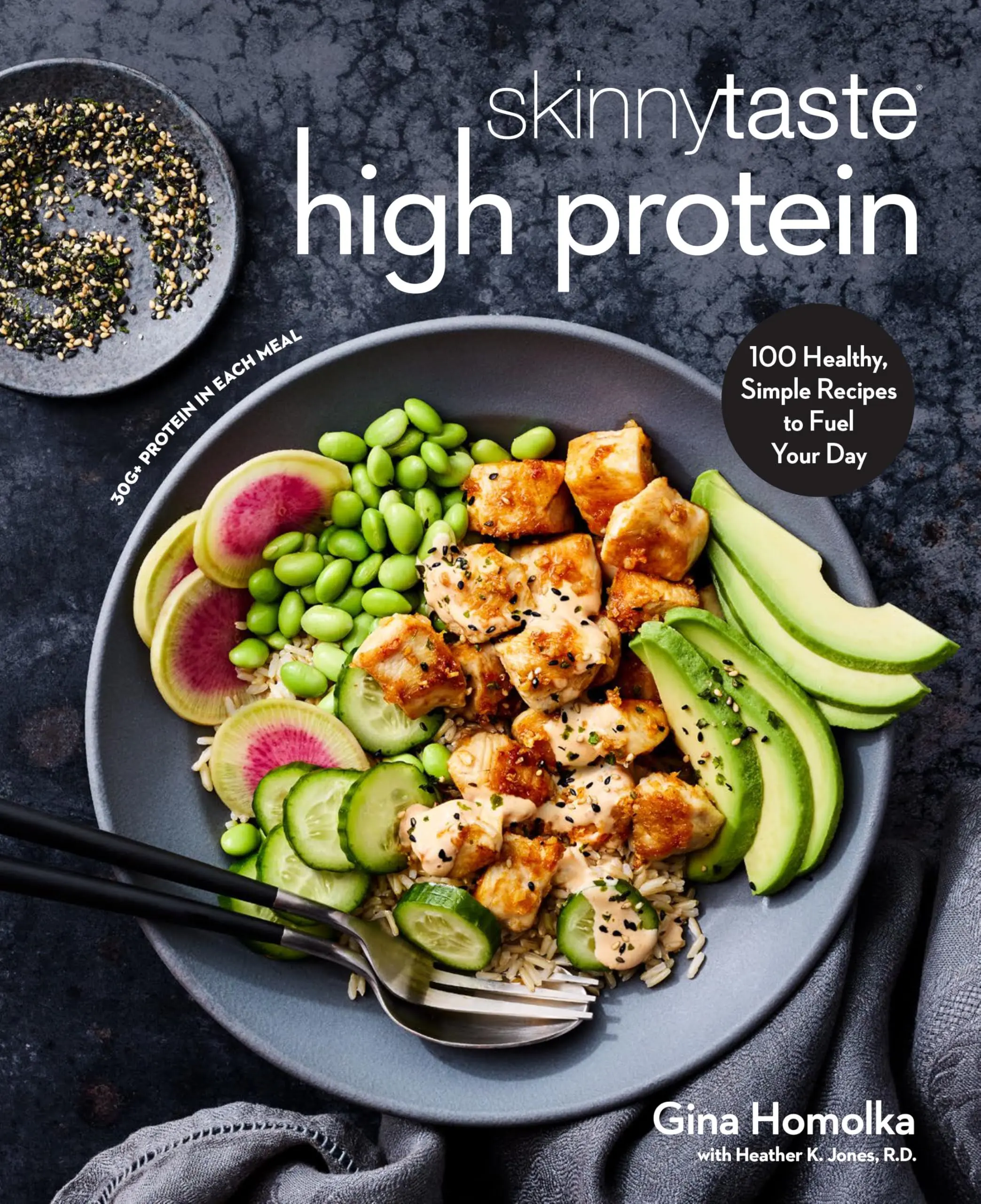 Skinnytaste High Protein: 100 Healthy, Simple Recipes to Fuel Your Day: A Cookbook -- Gina Homolka - Hardcover