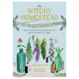 The Witchy Homestead Spells Rituals & Home Magic Guide for Beginners - Hardcover