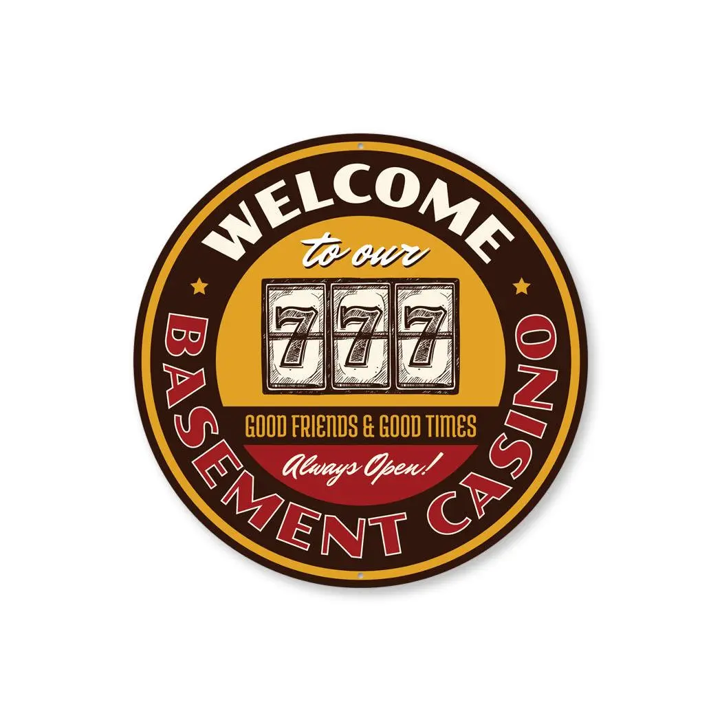 Welcome To Our Basement Casino Circle Sign