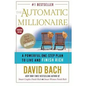 USED-The Automatic Millionaire: A Powerful One-Step Plan to Live and Finish Rich (Canadian Edition) by David Bach (Hardcover)