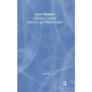 USED-Love Matters: A Book of Lesbian Romance and Relationships by Cole, Ellen (Paperback)