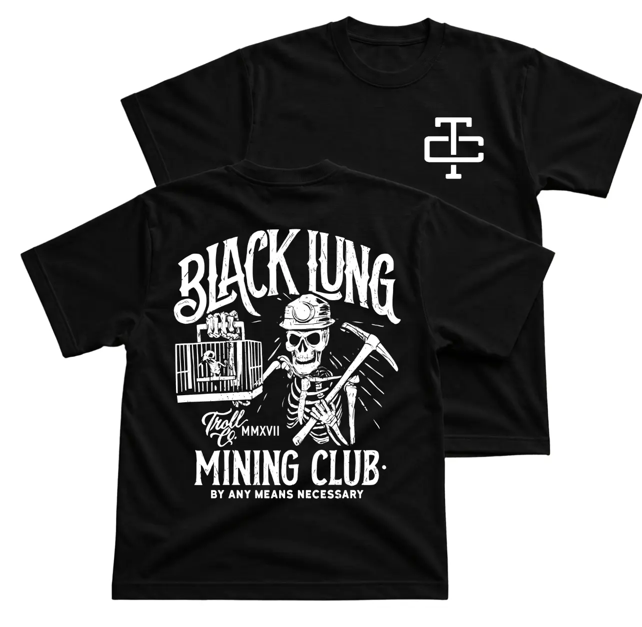 Troll Co Black Lung Mining Club T-Shirt, By Any Means Necessary Graphic Tee, Skeleton Miner Hard Hat Back Print Shirt, Pickaxe Coal Mining Workwear Outfit, Blue Collar Apparel, Miner Gift for Men and Women
