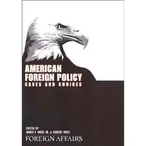USED-American Foreign Policy: Cases and Choices by Foreign Affairs Committee (Paperback)