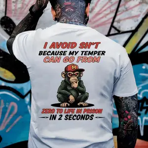 I Avoid Sh*t Because My Temper Can Go From Zero To Life In Prison In 2seconds Shirt