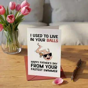[Sale off 50%] Funny Father’s Day Card from Son or Daughter, Fastest Swimmer New Dad Greeting Card, Humorous Gag Gift with Envelope,  I Used To Live In Your Balls XK0
