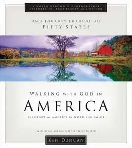 USED-Walking With God in America: The Heart of America in Word and Image by Ken Duncan (Hardcover)