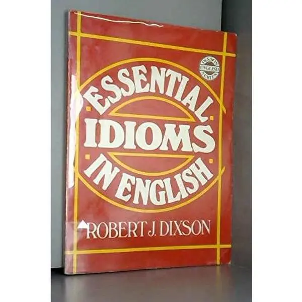 USED-Essential Idioms in English by Robert James Dixson (Paperback)