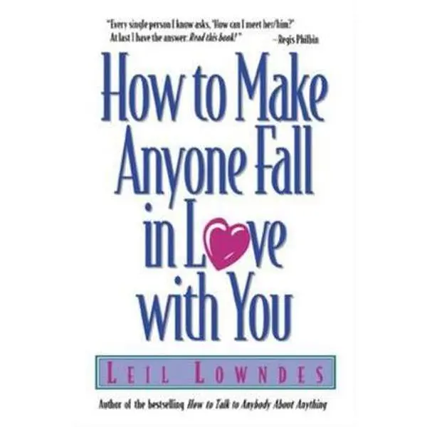 Used McGraw Hill Book - How to Make Anyone Fall in Love with You by Leil Lowndes (Softcover, 1.04 lbs, 336 Pages) - English Guide for Turning Casual to Deep, 85 Science-Based Techniques to Make New Love Last (Humanities & Social Sciences)