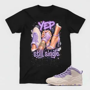 AJ10 Hydrangeas Sneaker Matching Shirt, Still Single Streetwear, Baddie Style Shirt