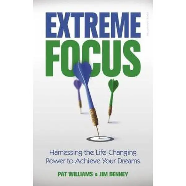 USED Book - Extreme Focus: Harnessing the Life-Changing Power to Achieve Your Dreams by Williams, Pat (Paperback) - english