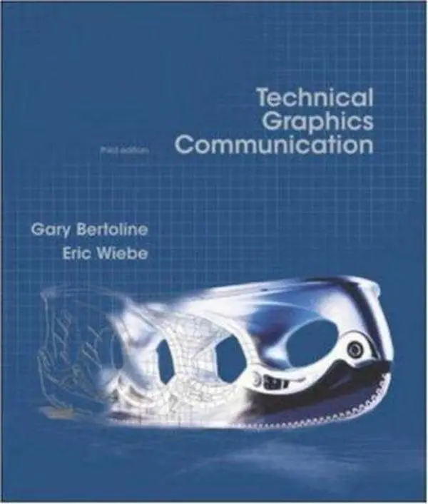 USED Book - Technical Graphics Communication, 3rd edition by Gary Robert Bertoline (Hardcover) - english
