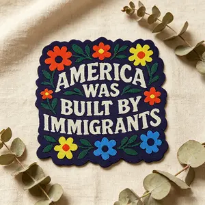 America Was Built by Immigrants Patch, Floral Embroidery Applique, Back Glue Iron-On, Suitable for Clothes, Jackets, Hats, Accessories, Flower Embroidery, Embroidery Design, Flower Embroidered