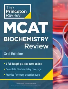 Princeton Review MCAT Biochemistry Review, 3rd Edition: Complete Content Prep + Practice Tests -- The Princeton Review - Paperback