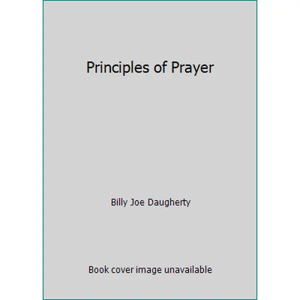 USED Book - Principles of Prayer by Billy Joe Daugherty (Paperback) - english