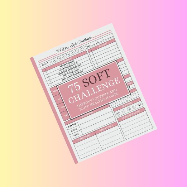 75 day soft challenge journal for women: See Your New Version In 75 Days | A Daily Progress Tracker with Rules for Your Diet Plans and Exercise